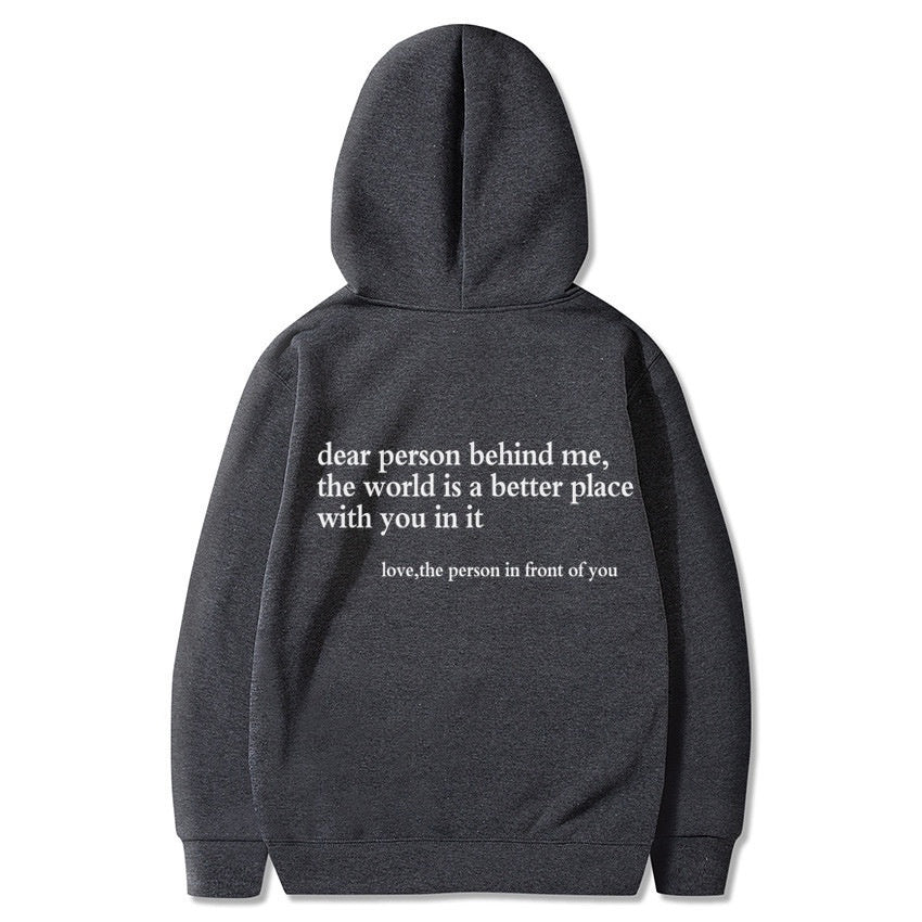 Dear Person Behind Me,the World Is A Better Place,with You In It,love,the Person In Front Of You,Women's Brushed Hoody Plain Letter Printed Kangaroo Pocket Drawstring Printed Hoodie - ARCHSHOPE