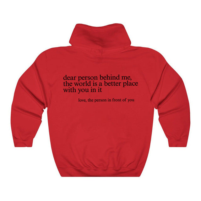 Dear Person Behind Me,the World Is A Better Place,with You In It,love,the Person In Front Of You,Women's Brushed Hoody Plain Letter Printed Kangaroo Pocket Drawstring Printed Hoodie - ARCHSHOPE