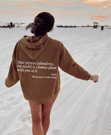 Dear Person Behind Me,the World Is A Better Place,with You In It,love,the Person In Front Of You,Women's Brushed Hoody Plain Letter Printed Kangaroo Pocket Drawstring Printed Hoodie - ARCHSHOPE